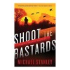 Shoot the Bastards