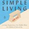 The Art of Simple Living: 100 Daily Practices from a Japanese Zen Monk for a Lifetime of Calm and Joy
