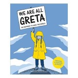 We are all Greta : be inspired to save the world