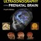 Ultrasonography of the Prenatal Brain, Fourth Edition