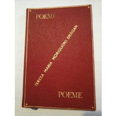 POEMI / POEME - Teresa Maria MORIGLIONI-DRAGAN (dedicatie si autograf) - Bucuresti Editura Univers, 1973