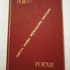 POEMI / POEME - Teresa Maria MORIGLIONI-DRAGAN (dedicatie si autograf) - Bucuresti Editura Univers, 1973