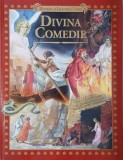 Divina comedie. Nemuritorul poem al lui Dante Alighieri (Miturile si legendele lumii 6)