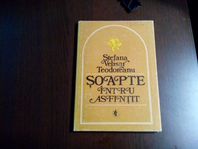 STEFANA VELISAR TEODOREANU (autograf) - Soapte intru Asfintit - 1981, 214 p. foto