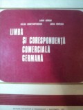 LIMBA SI CORESPONDENTA COMERCIALA GERMANA de LUCIA BERCIU , HULDA CONSTANTINESCU , LUCIA POPESCU , Bucuresti 1971