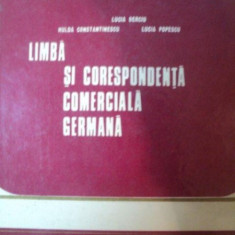 LIMBA SI CORESPONDENTA COMERCIALA GERMANA de LUCIA BERCIU , HULDA CONSTANTINESCU , LUCIA POPESCU , Bucuresti 1971