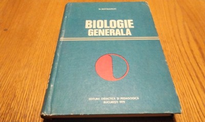 BIOLOGIE GENERALA - Nicolae Botnariuc - 1979, 426 p. foto