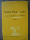 SIMEON NOUL TEOLOG - SCRIERI III (IMNE, EPISTOLE SI CAPITOLE) - 2001