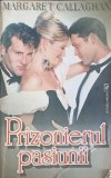 PRIZONIERUL PASIUNII-MARGARET CALLAGHAN-229484