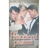 PRIZONIERUL PASIUNII-MARGARET CALLAGHAN-229484