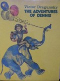 The Adventures of Dennis, Victor Dragunsky, Raduga Publishers, 1985, Engleza, Coperta Cartonata, Carte Povesti copii