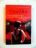 INVINGATORUL ESTE INTOTDEAUNA SINGUR de PAULO COELHO , 2009