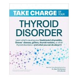 Take Charge of Your Thyroid Disorder, Alan Christianson, Hy Bender