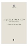 Mijloace fără scop. Note despre politică - Paperback brosat - Giorgio Agamben - Tact