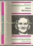 Cumpara ieftin Albert Michelson Si Viteza Luminii - Bernard Jaffe - Tiraj: 6140 Exemplare