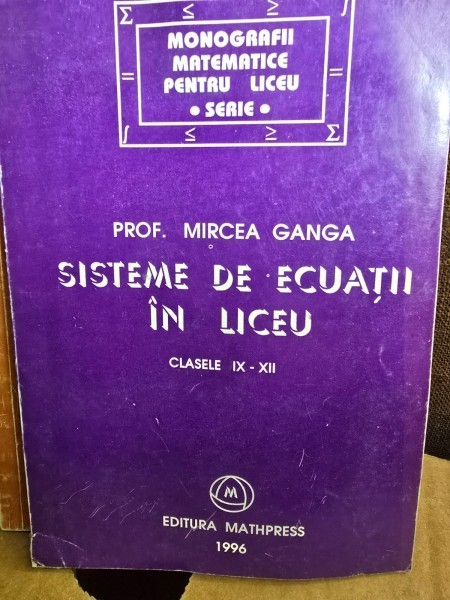 SISTEME DE ECUATII IN LICEU - MIRCEA GANGA