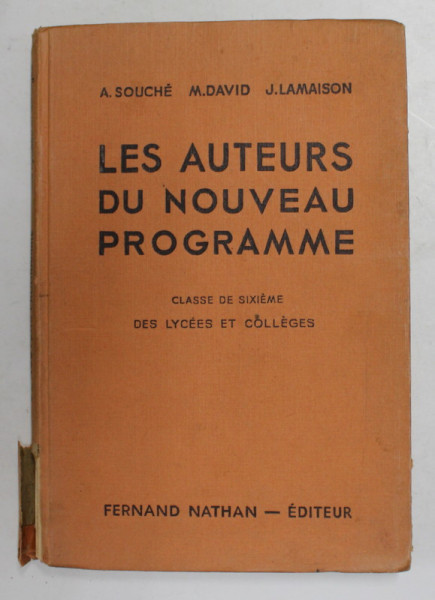 LES AUTEURS DU NOUVEAU PROGRAMME par A . SOUCHE ..J. LAMAISON , 1947