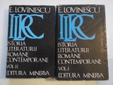 ISTORIA LITERATURII ROMANE CONTEMPORANE vol. I, II - E. LOVINESCU