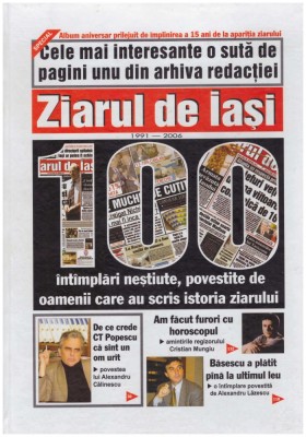 Ziarul de Iasi - Cele mai interesante o suta de pagini unu din arhiva redactiei foto
