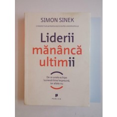 LIDERII MANANCA ULTIMII de SIMEON SINEK 2014