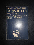 PIERRE LABRACHERIE - PARISUL LITERAR IN VEACUL AL XIX-LEA