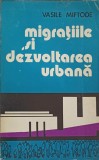 MIGRATIILE SI DEZVOLTAREA URBANA-VASILE MIFTODE