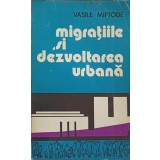 MIGRATIILE SI DEZVOLTAREA URBANA-VASILE MIFTODE-224539