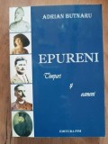 Epureni Timpuri si oameni- Adrian Butnaru