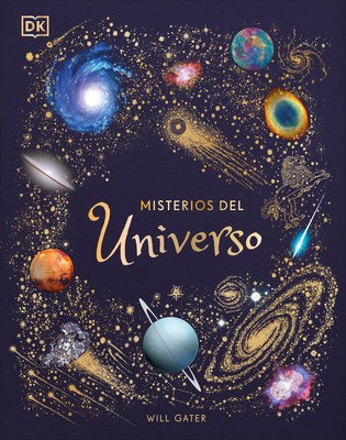 The Mysteries of the Universe: Discover the Best-Kept Secrets of Space