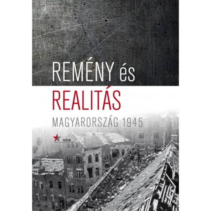 Rem&eacute;ny &eacute;s realit&aacute;s - Magyarorsz&aacute;g - 1945 - Horv&aacute;th Zsolt