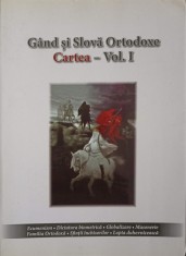 GAND SI SLOVA ORTODOXE. CARTEA - VOL.1-EDITIE COORDONATA DE SILVIU ARONET-244842