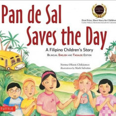Pan de Sal Saves the Day: An Award-Winning Children's Story from the Philippines [New Bilingual English and Tagalog Edition]