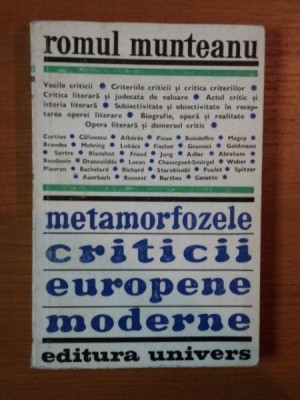 METAMORFOZELE CRITICII EUROPENE MODERNE-ROMUL MUNTEANU BUCURESTI 1975 foto