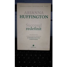 Succesul Redefinit - Arianna Huffington