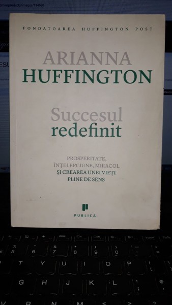 Succesul Redefinit - Arianna Huffington