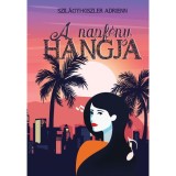 A napf&eacute;ny hangja - Szil&aacute;gyi-Kiszler Adrienn