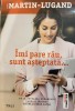 Imi pare rau, sunt asteptata - Agnes Martin-Lugand