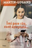 Imi pare rau, sunt asteptata - Agnes Martin-Lugand