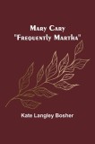 Mary Cary: Frequently Martha