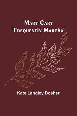 Mary Cary: Frequently Martha