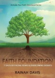 Faith Foundation: 7 Days of Facing Fears and Overcoming Doubts