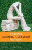 Cand ratiunea pleaca in vacanta. Filozofii in politica - Neven Sesardic - Carte Filosofie, Stiinta Politica