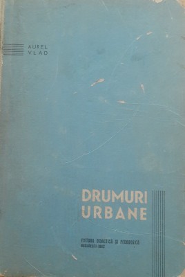 DRUMURI URBANE - AUREL VLAD, 1962 foto