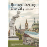 Remembering the City. A Guide Through The Past of Ko&Aring;&iexcl;ice. - Gayer Veronika