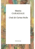 Craii de Curtea-Veche - Mateiu I. Caragiale