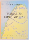 JURNALISM CONTEMPORAN. INTRODUCERE IN PRESA SCRISA de VICTOR VISINESCU 2002