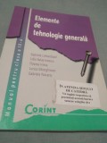 Cumpara ieftin ELEMENTE DE TEHNOLOGIE GENERALA - GABRIELA LICHIARDOPOL, Alte materii, Clasa 9