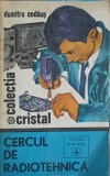 CERCUL DE RADIOTEHNICA-DUMITRU CODAUS-229014