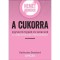 Nemet mondok a cukorra - Egyszerű tippek &eacute;s tan&aacute;csok a cukormentes &eacute;letm&oacute;dhoz - Katherine Bassford