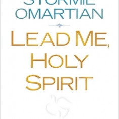 Lead Me, Holy Spirit Prayer & Study Guide: Longing to Hear the Voice of God